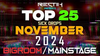 Sick Drops 🔥 November 2024 | Big Room / Mainstage | Top 25 | Rectik