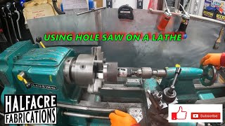 Boring Hole on a lathe with a Milwaukee Hole Saw