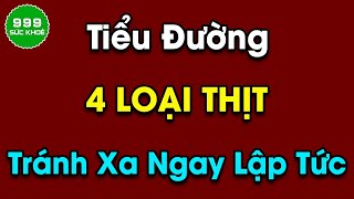 NGƯỜI TIỂU ĐƯỜNG ĐỪNG ĐỤNG 4 LOẠI THỊT NÀY KẺO BIẾN CHỨNG NẶNG GẤP 10 LẦN! | Sức Khỏe 999