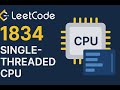 Leetcode 1834: Single Threaded CPU