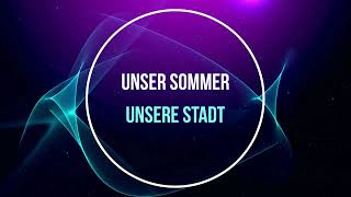 Unser Sommer - unsere Stadt