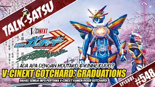 TALK-SATSU #548 - INI DIA V-CINEXT GOTCHARD BERJUDUL GRADUATIONS! RINNE KUDO \u0026 HOUTARO BAKAL JADIAN?