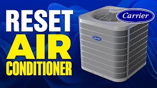 How To Reset Carrier Air Conditioner