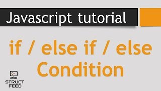 JavaScript Tutorial 18 - JavaScript IF .. ELSE IF .. ELSE Condition