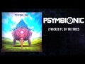 Psymbionic - 2 Wicked ft  Of The Trees [ Dubstep / Future Bass ]