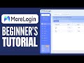 MoreLogin Tutorial (2024) | How to Use MoreLogin