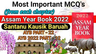 Most Important MCQs From Assam Year Book 2022 Part-12 //APSC//DHS//ASSAM POLICE SI//AYB PART- 22