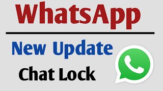 WhatsApp Chat Lock | WhatsApp New Update | Enable WhatsApp Chat Lock |