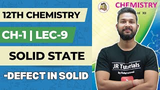 12th Chemistry | Chapter 1 | Solid State | Defect in Solid | Lecture 9 | Maharashtra Board