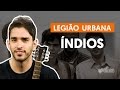 Índios - Legião Urbana (aula de violão simplificada)