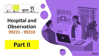 Part 2: 2023 Evaluation and Management Series by AMCI - Hospital and Observation Visits