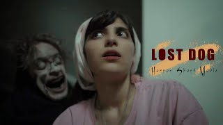 Lost Dog - Horror Short Film
