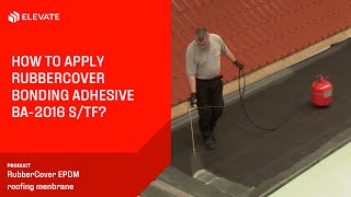 How to apply RubberCover bonding adhesive BA 2016 S TF  | Elevate RubberCover EPDM