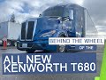 Behind the wheel of Kenworth's sleek, updated T680