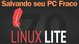 PC Fraco com Linux Lite