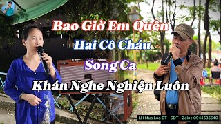 Liên Khúc Bao Giờ Em Quên - Hai Cô Cháu Song Ca - Nghe Là Nghiện Luôn - Ca Sĩ Bánh Tiêu - Cô Hạnh