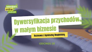 28: Dywersyfikacja przychodów w małym biznesie