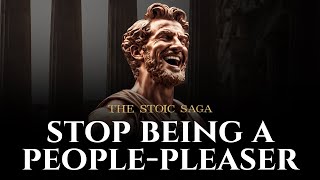How To Stop Being A People-Pleaser (Stoicism)