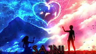 [AMV] Sajni (Extended Version) - JalRaj | Jal - The Band | [ Gamer Tetana ]
