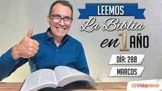 DÍA 288 MARCOS 11 y 12 | 2° SERIE LEEMOS LA BIBLIA EN UN AÑO EN VERSIÓN REINA VALERA 60