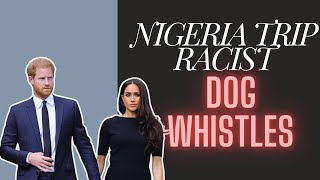 RACISM The UK used towards Nigeria after Harry and Meghan's trip