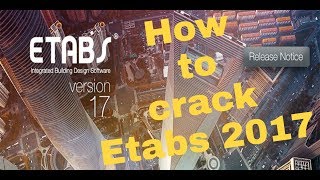 How to Crack Etabs 2017 Easy\u0026Simple trick 100%working