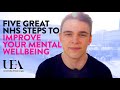 Mental Wellbeing: Five NHS Tips to Improve Your Mental Wellbeing at UEA in 2019 (Health)