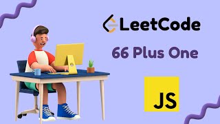 Plus One || Leetcode Problem 66 || JavaScript Solution || Gavik Code