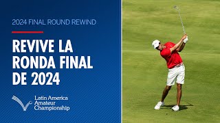 2024 Rewind | Latin America Amateur Championship