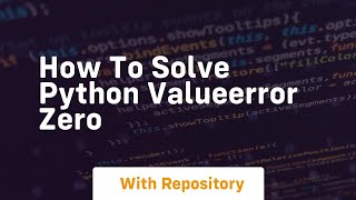 how to solve python valueerror zero