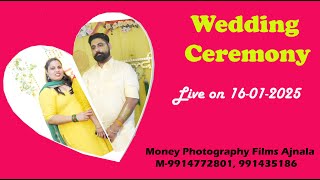 Live Wedding Ceremony, Money Photography Films Ajnala 16-01-2025