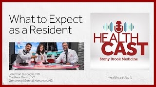 Healthcast Ep1: What To Expect As A Resident