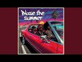 Blaze the summer