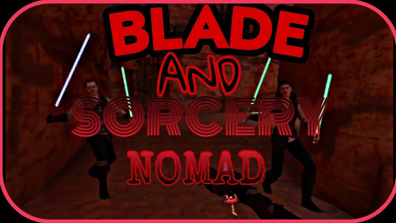 BLADE AND SORCERY: NOMAD (VR) - YouTube