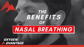 The Benefits of Nasal Breathing
