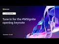 Microsoft Ignite: Opening Keynote