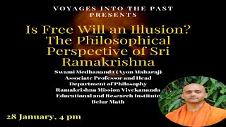 Swami Medhananda | Is Free Will an Illusion? The Philosophical Perspective of Sri Ramakrishna