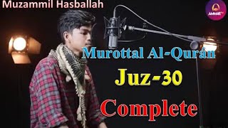 Murottal juz 30 Full |Muzammil Hasbullah| Suara Merdu✓