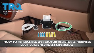 How to Replace Blower Motor Resistor and Harness 2007-2013 Chevrolet Silverado
