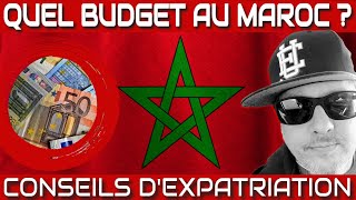 Quel budget pour vivre au MAROC ? | Expatriation au Maroc