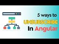 5 Ways to Unsubscribe In Angular | How to Unsubscribe in Angular | RxJs Operators