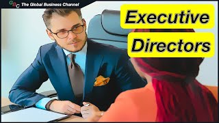 What is an Executive Company Director? Roles and Functions of Executive Directors