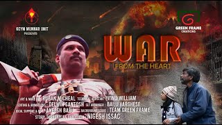 WAR - From The Heart | Short Film Trailer | Green Frame Creations | KCYM Munnar