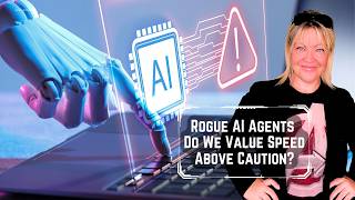 Rogue AI agents Do we value speed above caution?