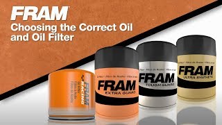 FRAM® - Choosing the Correct Oil & Oil Filter