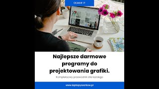 Najlepsze Darmowe Programy Graficzne w 2024 – Zoptymalizuj Swoje Projekty!