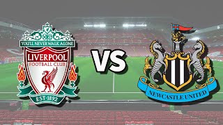 مباراة ليفربول ضد نيوكاسل يونايتد اليوم ضمن الدوري الانجليزي | Liverpool vs Newcastle United