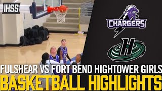 Fulshear vs Fort Bend Hightower Girls - 2023 Week 16 Basketball Highlights