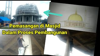 Pasang Kamera diMasjid Proses Pembangunan...