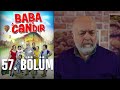 Baba Candır 57. Bölüm